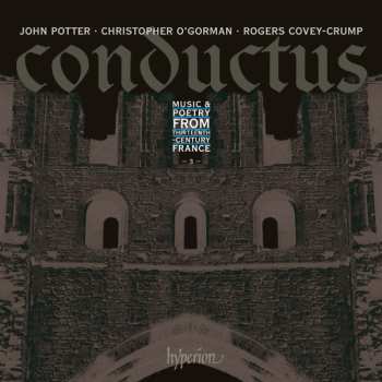 Album Rogers Covey-Crump: Conductus - 3: Music And Poetry From Thirteenth-Century France