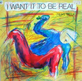 Album John Rocca: I Want It To Be Real Remixes