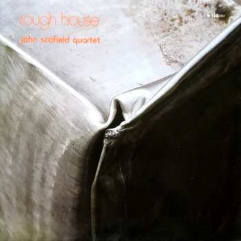 Album John Scofield Quartet: Rough House