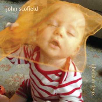 CD John Scofield: Überjam Deux 590826