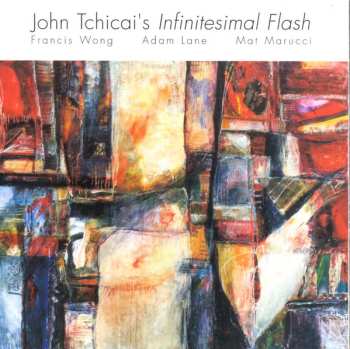 Album John Tchicai: Infinitesimal Flash