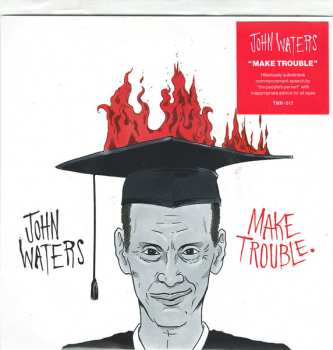 SP John Waters: Make Trouble 642908