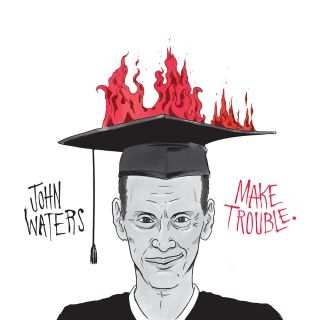 SP John Waters: Make Trouble 642908