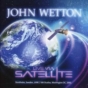 Album John Wetton: Live Via Satellite