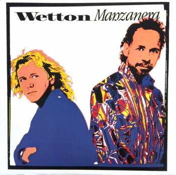 Album Phil Manzanera: Wetton / Manzanera