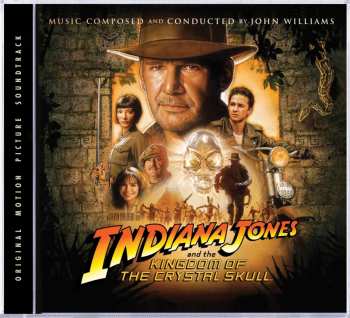 CD John Williams: Indiana Jones And The Kingdom Of The Crystal Skull 656682