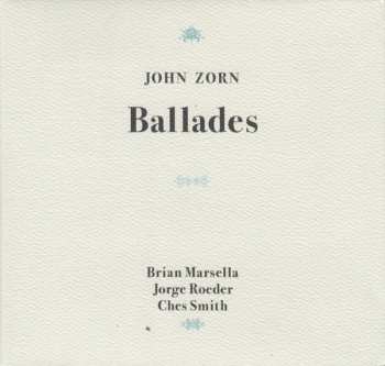 CD John Zorn: Ballades 653768