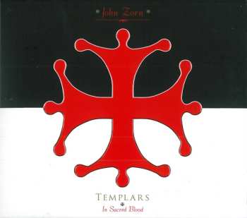 Album John Zorn: Templars - In Sacred Blood