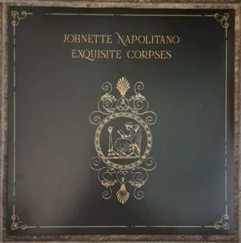 LP Johnette Napolitano: Exquisite Corpses 579522