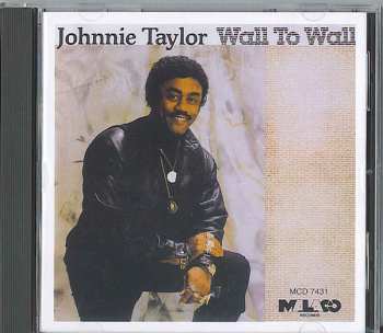 CD Johnnie Taylor: Wall To Wall 610711