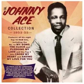 Album Johnny Ace: The Johnny Ace Collection 1952-55