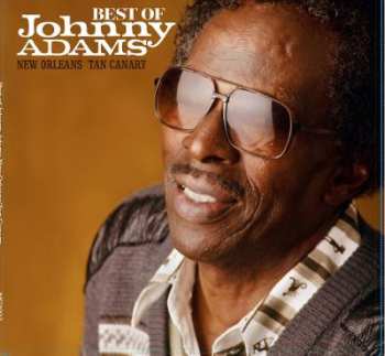 Johnny Adams: The Best Of Johnny Adams 