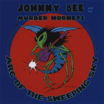 Album Johnny Bee And The Murder Hornets: Arc Of The Sweeping Sky