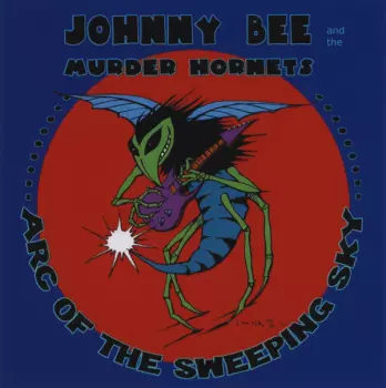 Johnny Bee And The Murder Hornets: Arc Of The Sweeping Sky