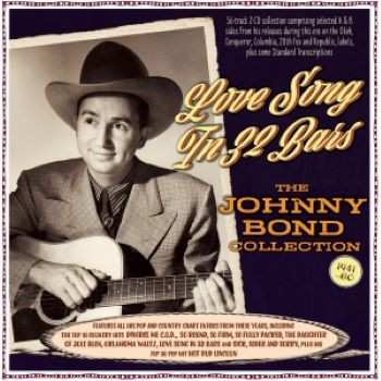 Album Johnny Bond: Love Song In 32 Bars: The Johnny Bond Collection 1941-60