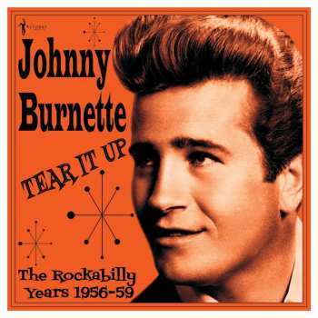 Album Johnny Burnette: Tear It Up: The Rockabilly Years 1956