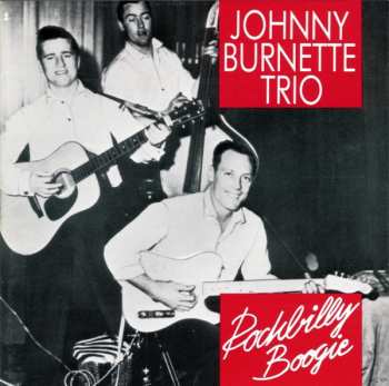 Album The Johnny Burnette Trio: Rockbilly Boogie