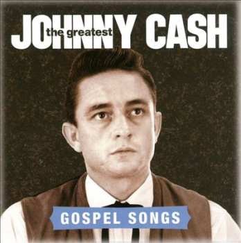 Album Johnny Cash: The Greatest: Gospel Songs