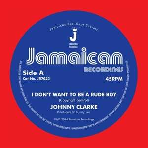 Album Johnny Clarke: 7-i Dont Want To Be A Rude Boy