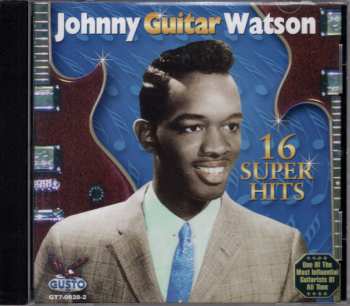 Album Johnny Guitar Watson: 16 Super Hits