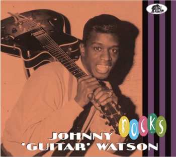 Album Johnny Guitar Watson: Johnny 'guitar' Watson - Rocks