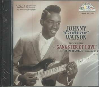 CD Johnny Guitar Watson: The Original Gangster Of Love, The "Keen Records" Sessions. 589566