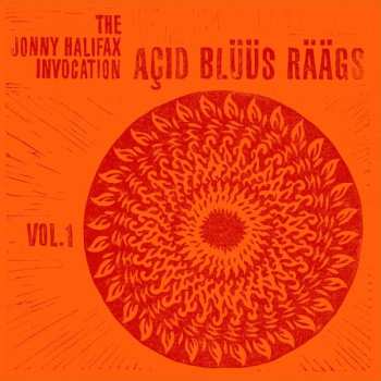 LP The Jonny Halifax Invocation: Acid Blüüs Räägs : Vol. 1 649225