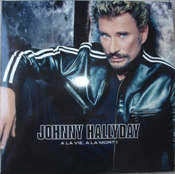 4LP Johnny Hallyday: À La Vie, À La Mort ! 476007