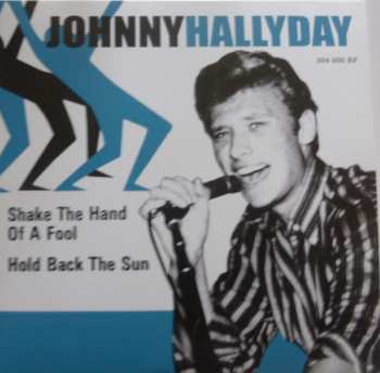 SP Johnny Hallyday: Shake The Hand Of A Fool CLR | LTD | NUM 527429