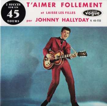 SP Johnny Hallyday: T'aimer Follement CLR | LTD 520642