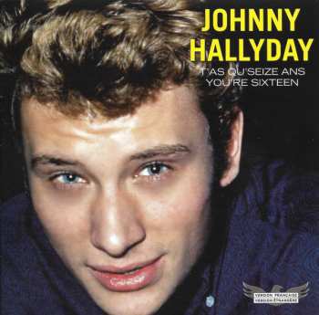 Album Johnny Hallyday: T'as Qu'seize Ans / You're Sixteen