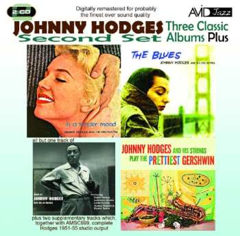 2CD Johnny Hodges: Three Classic Albums Plus (Second Set): The Blues / More Of Johnny Hodges / In A Tender Mood / Johnny Hodges And His Strings Play The Prettiest Gershwin 559990