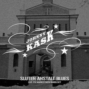 Album Johnny Kask: Sluten Anstalt Blues