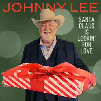 CD Johnny Lee: Santa Claus Is Lookin' For Love 622510