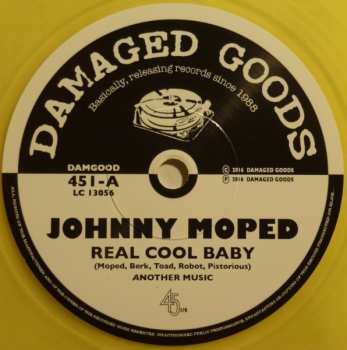 SP Johnny Moped: Real Cool Baby / Never Never Time CLR | LTD 643499