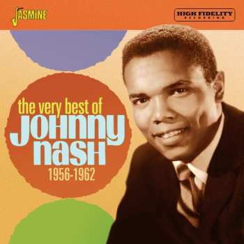 Johnny Nash: The Very Best Of Johnny Nash - 1956-1962