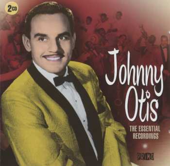 Album Johnny Otis: The Essential Recordings