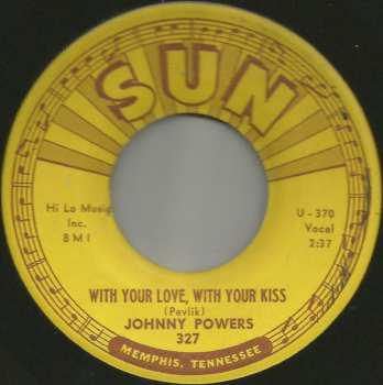 Album Johnny Powers: With Your Love, With Your Kiss / Be Mine, All Mine