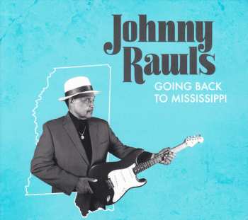 Album Johnny Rawls: Going Back To Mississippi