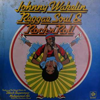 LP Johnny Wakelin: Reggae Soul & Rock 'n' Roll 543354