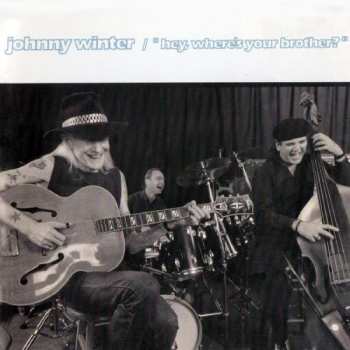 Album Johnny Winter: Hey, Where's Your Brother?