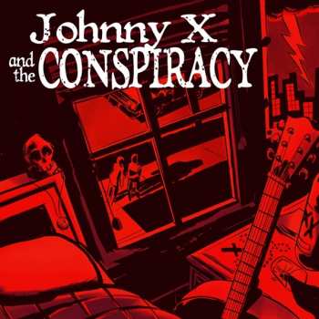 Album Johnny X And The Conspiracy: Johnny X And The Conspiracy