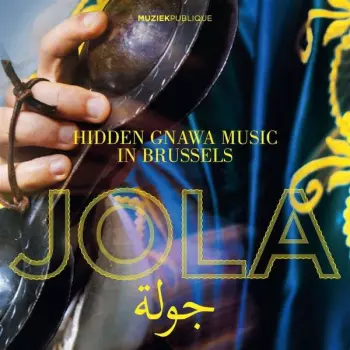 Jola: Hidden Gnawa Music In Brussels