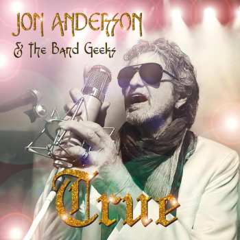 Album Jon Anderson & The Band Geeks: True