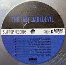 LP Jon Benjamin:  The Original Motion Picture Soundtrack Of The (Unproduced) Film​.​.​.​The Jazz Daredevil LTD 614888