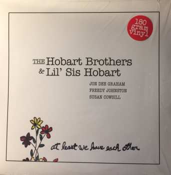 Album Jon Dee Graham: The Hobart Brothers & Lil' Sis Hobart - At Least We Have Each Other