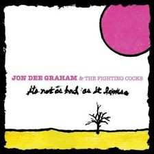 Album Jon Dee Graham & The Fighting Cocks: It's Not As Bad As It Looks