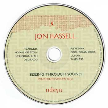 CD Jon Hassell: Seeing Through Sound (Pentimento Volume Two) 335446