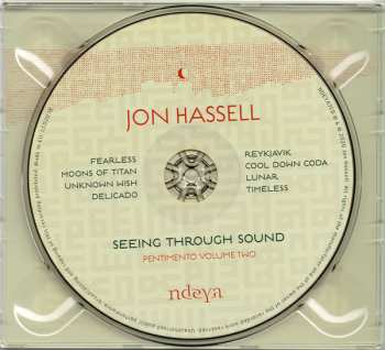 CD Jon Hassell: Seeing Through Sound (Pentimento Volume Two) 335446