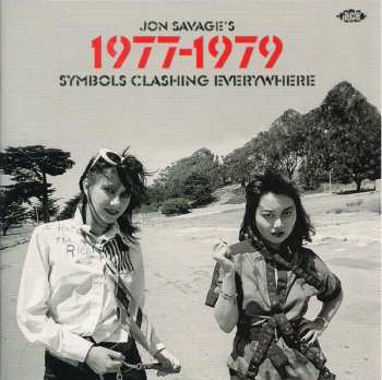 Album Jon Savage: Jon Savage's 1977-1979-symbols Clashing Everywhe